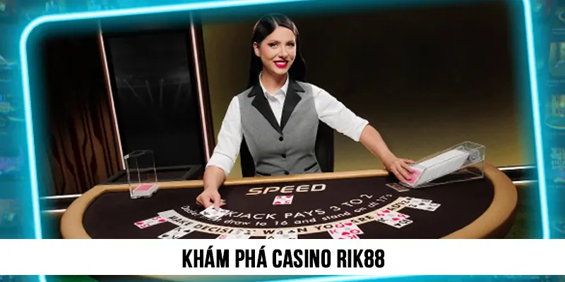 Khám phá Casino Rik88