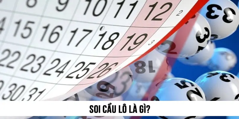 Soi cầu lô là gì?