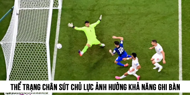 Thể trạng chân sút chủ lực không tốt, đội bóng sẽ giảm khả năng ghi bàn