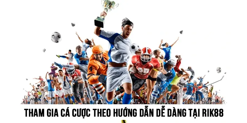 Tham gia cá cược theo hướng dẫn cực kỳ dễ dàng, tiện lợi