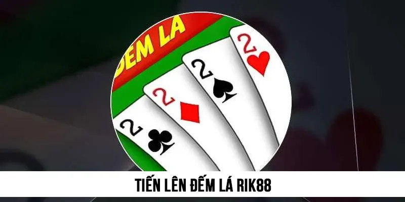 Tiến lên đếm lá Rik88